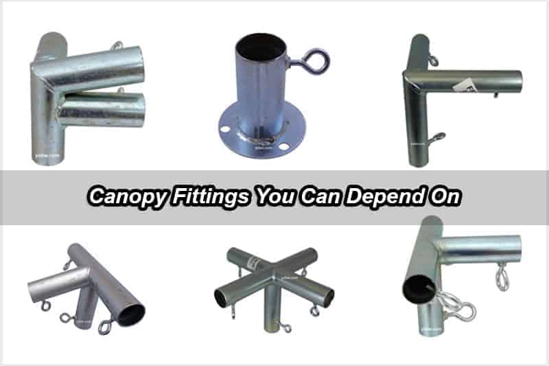 3 Canopy Fittings You Can Depend On (and How They Work!) 9 Canopy Fittings You Can Depend On