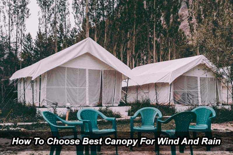 How To Choose Best Canopy For Wind And Rain in 2019 3 How To Choose Best Canopy For Wind And Rain